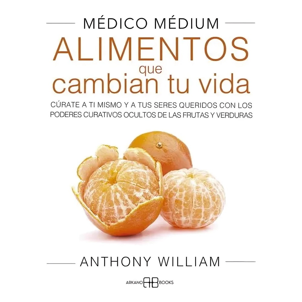 LIBRO MÉDICO MEDIUM ALIMENTOS QUE CAMBIAN TU VIDA ANTHONY WILLIAM - 1