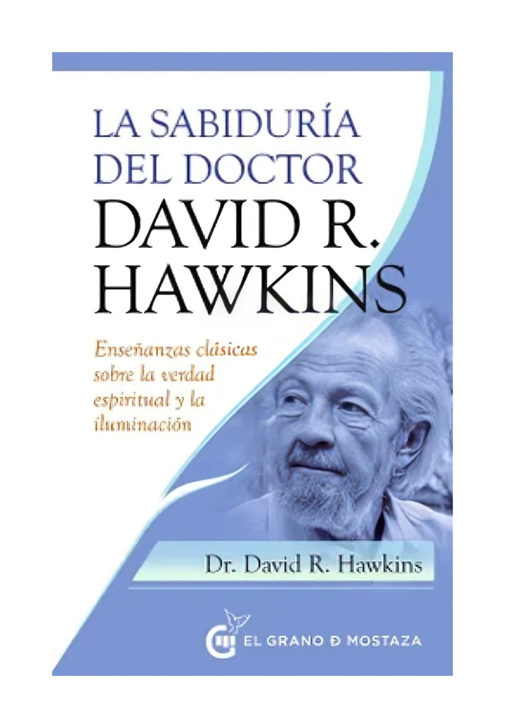 LIBRO LA SABIDURIA DEL DOCTOR DAVID R. HAWKINS - 1
