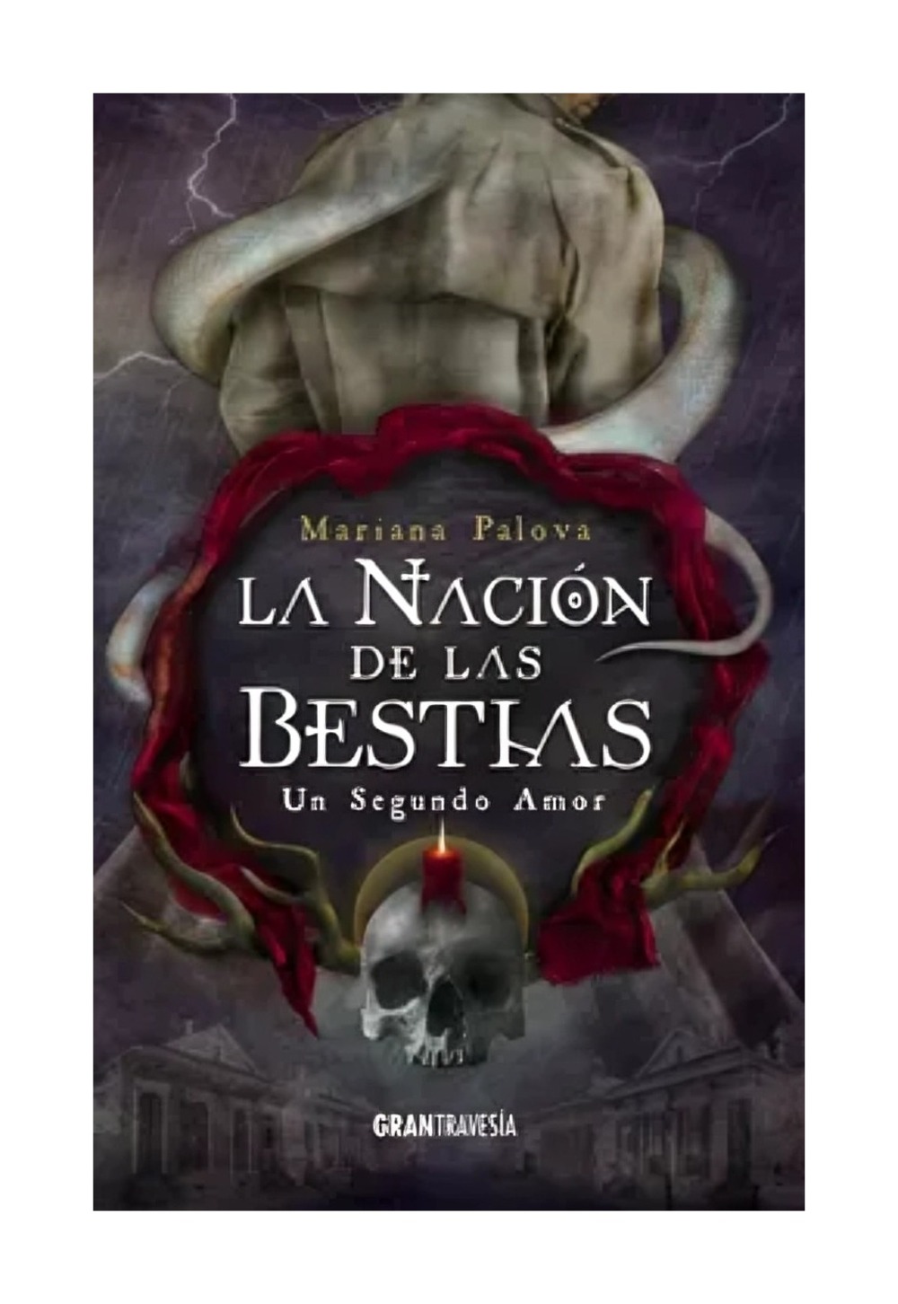 LIBRO LA NACION DE LAS BESTIAS UN SEGUNDO AMOR MARIANA PALOVA - 1