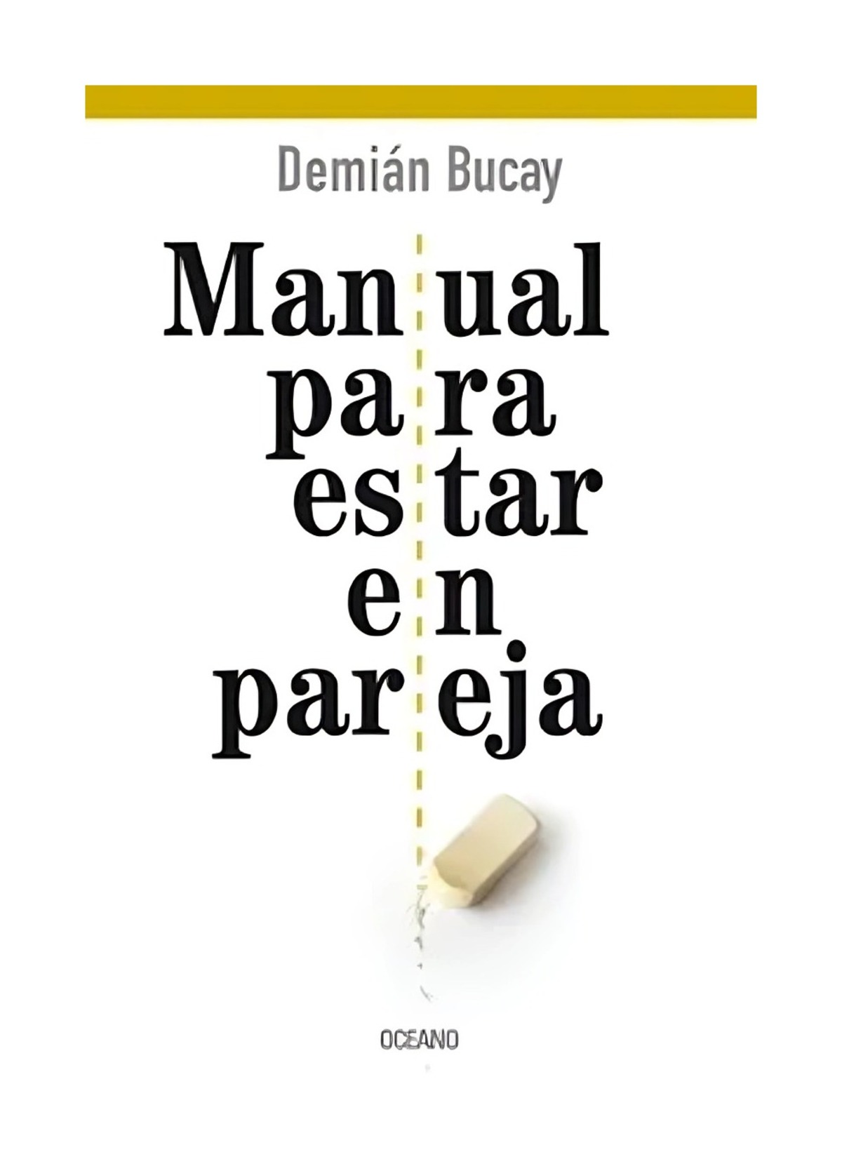 LIBRO DE AUTOAYUDA MANUAL PARA ESTAR EN PAREJA DEMIÁN BUCAY - 1