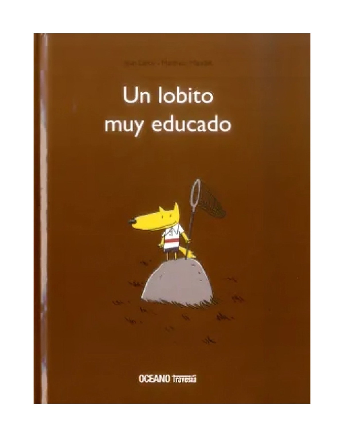 LIBRO INFANTIL UN LOBITO MUY EDUCADO JEAN LEROY - MATTHIEU MAUDET - 1
