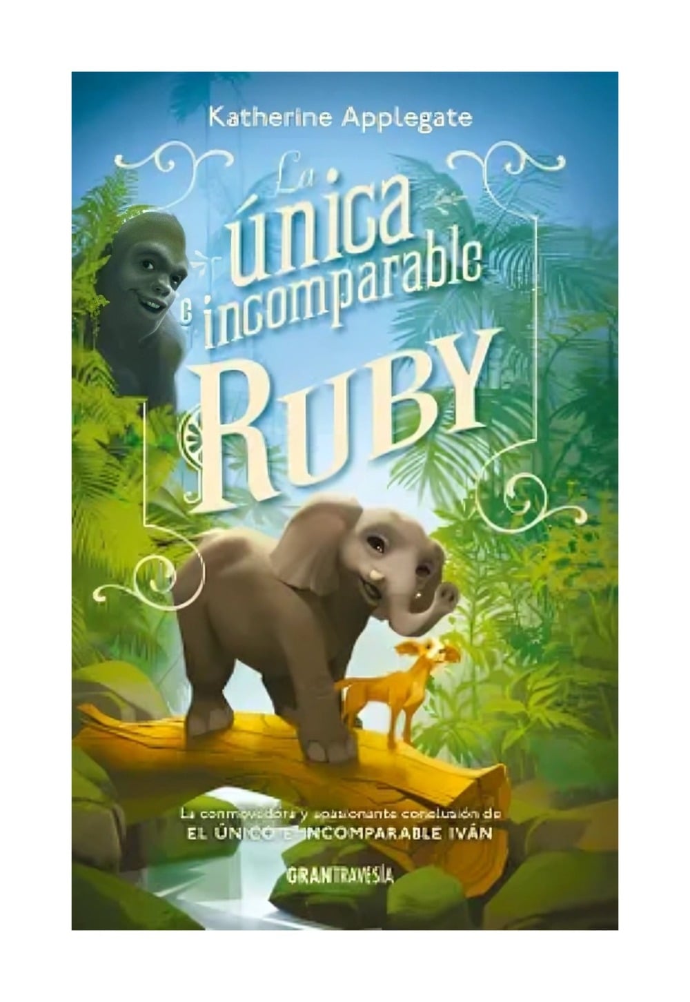 LIBRO INFANTIL LA UNICA E INCOMPARABLE RUBY KATHERINE APPLEGATE - 1
