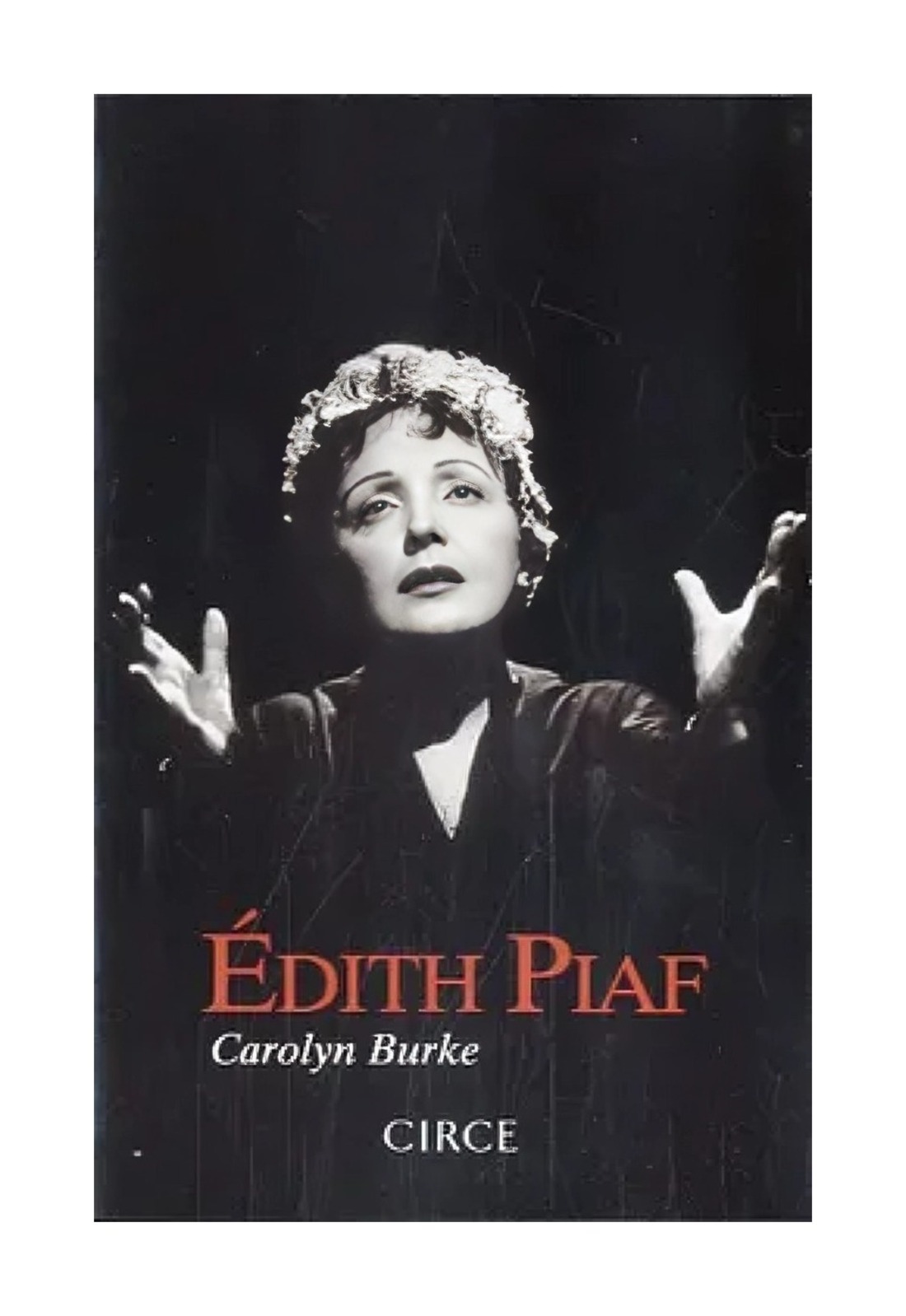 LIBRO EDITH PIAF / CAROLYNE BURKE / CIRCE - 1