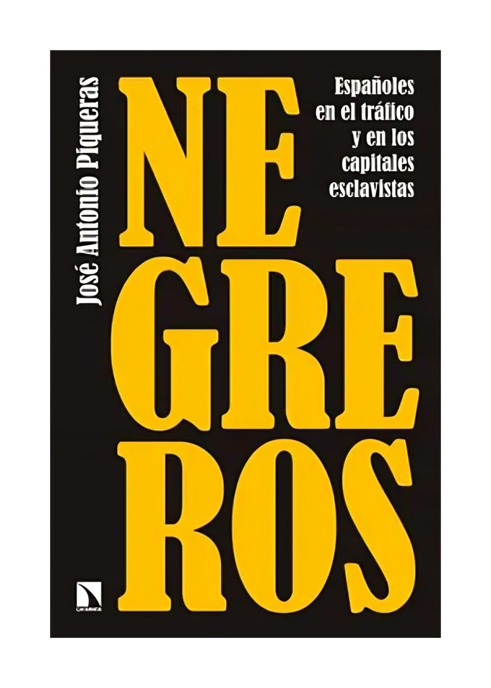 LIBRO NEGREROS / JOSE ANTONIO PIQUERAS / CATARATA - 1