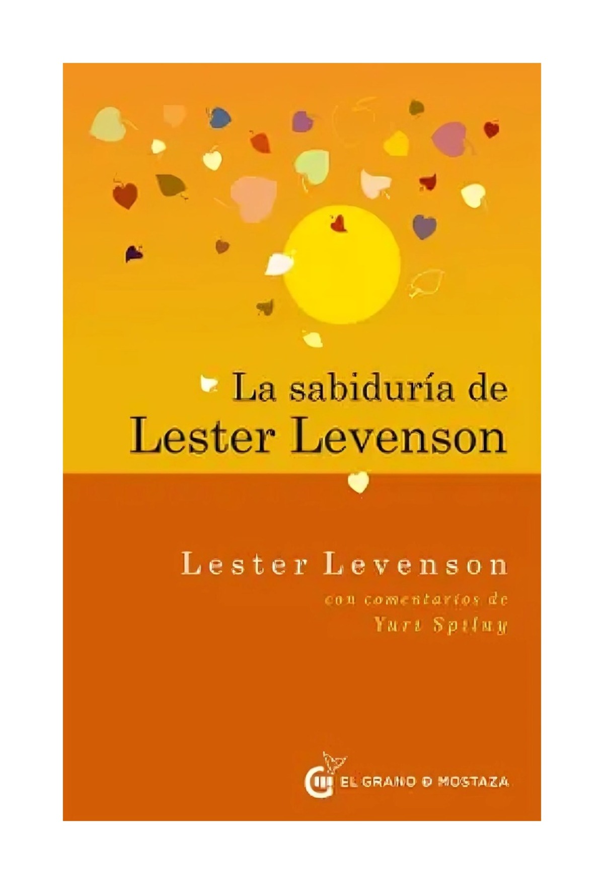 LIBRO LA SABIDURIA DE LESTER LEVENSON / LESTER LEVENSON / EL GRANO DE MOSTAZA - 1