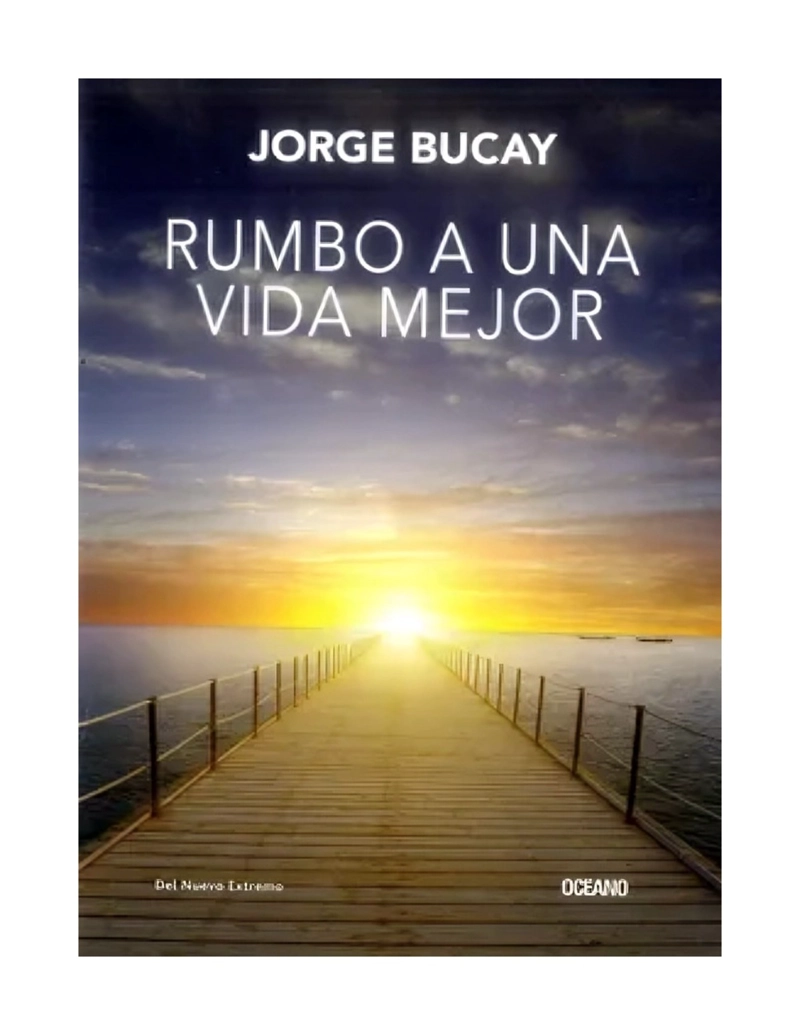 LIBRO RUMBO A UNA VIDA MEJOR / JORGE BUCAY / OCEANO - 1