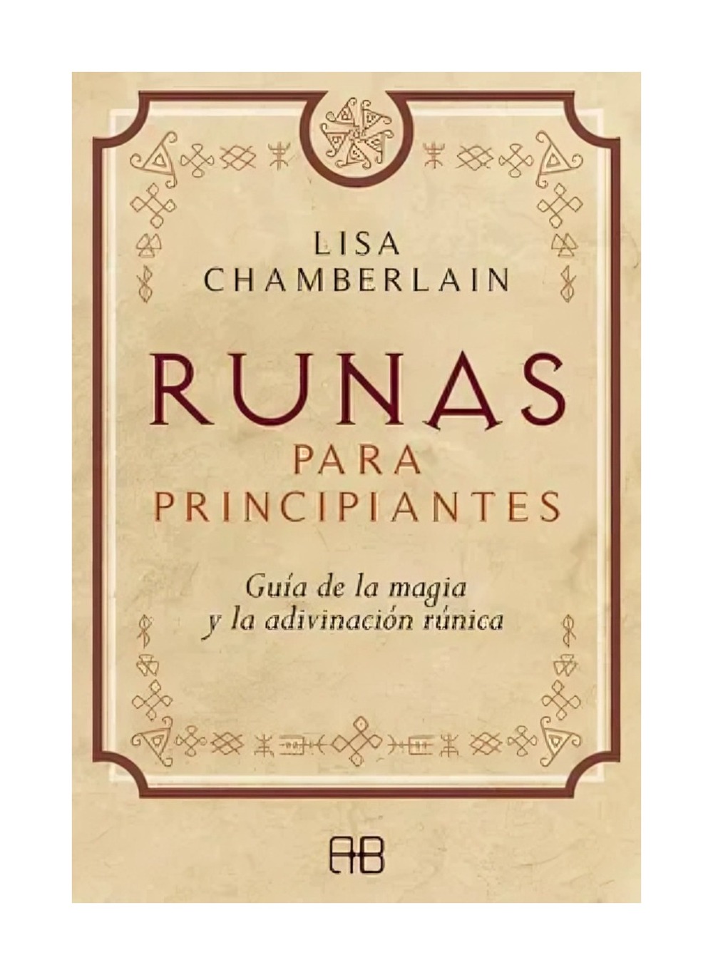 LIBRO RUNAS PARA PRINCIPIANTES / LISA CHAMBERLAIN / ARKANO BOOKS - 1