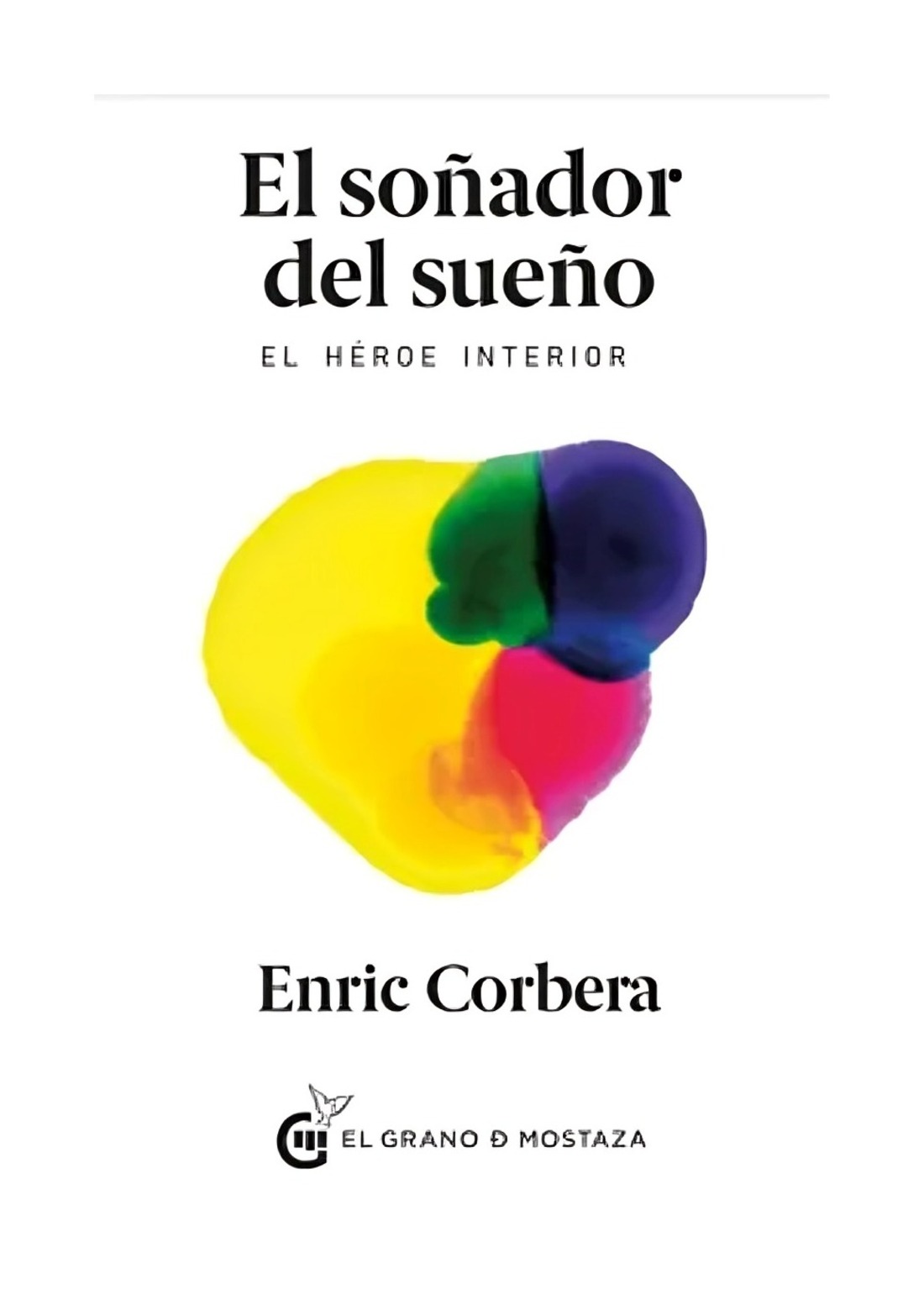 LIBRO EL SOÑADOR DE SUEÑO / ENRIC CORBERA / EL GRANO DE MOSTAZA - 1