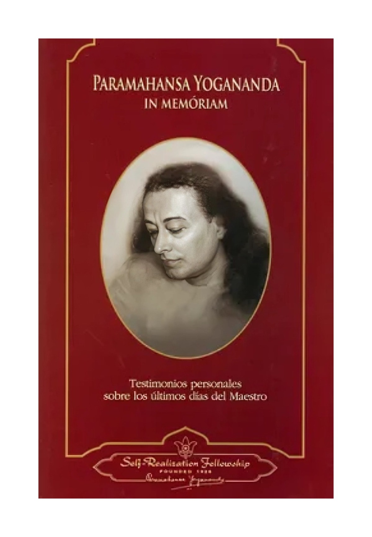 LIBRO PARAMAHANSA YOGANANDA IN MEMORIAM / PARAMAHANSA YOGANANDA / SELF-REALIZAT - 1
