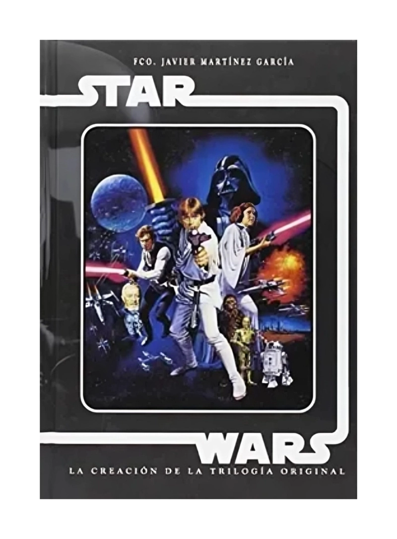 LIBRO STAR WARS VOL.1 / FRANCISCO JAVIER MARTINEZ GARCIA / DOLMEN - NUEVO - 1