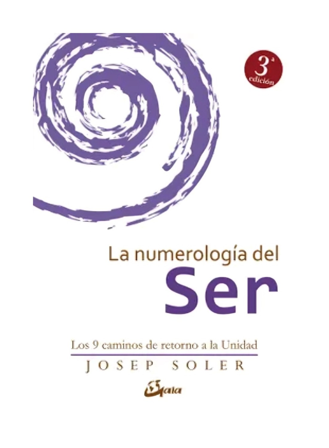 LIBRO NUMEROLOGIA DEL SER / JOSEP SOLER / GAIA EDICIONES - 1