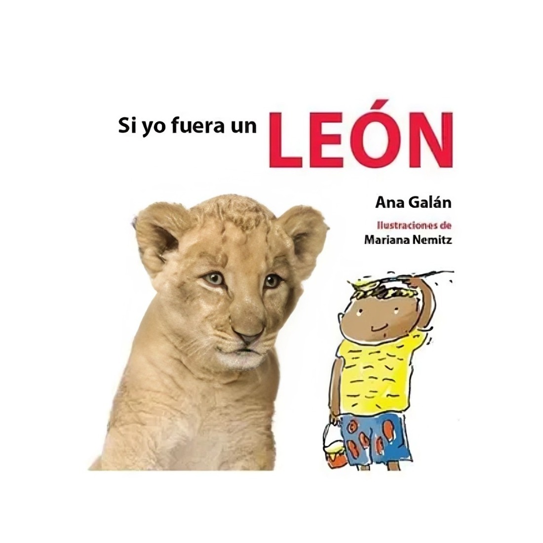 LIBRO SI YO FUERA UN LEON / ANA GALAN / ZIG-ZAG - 1