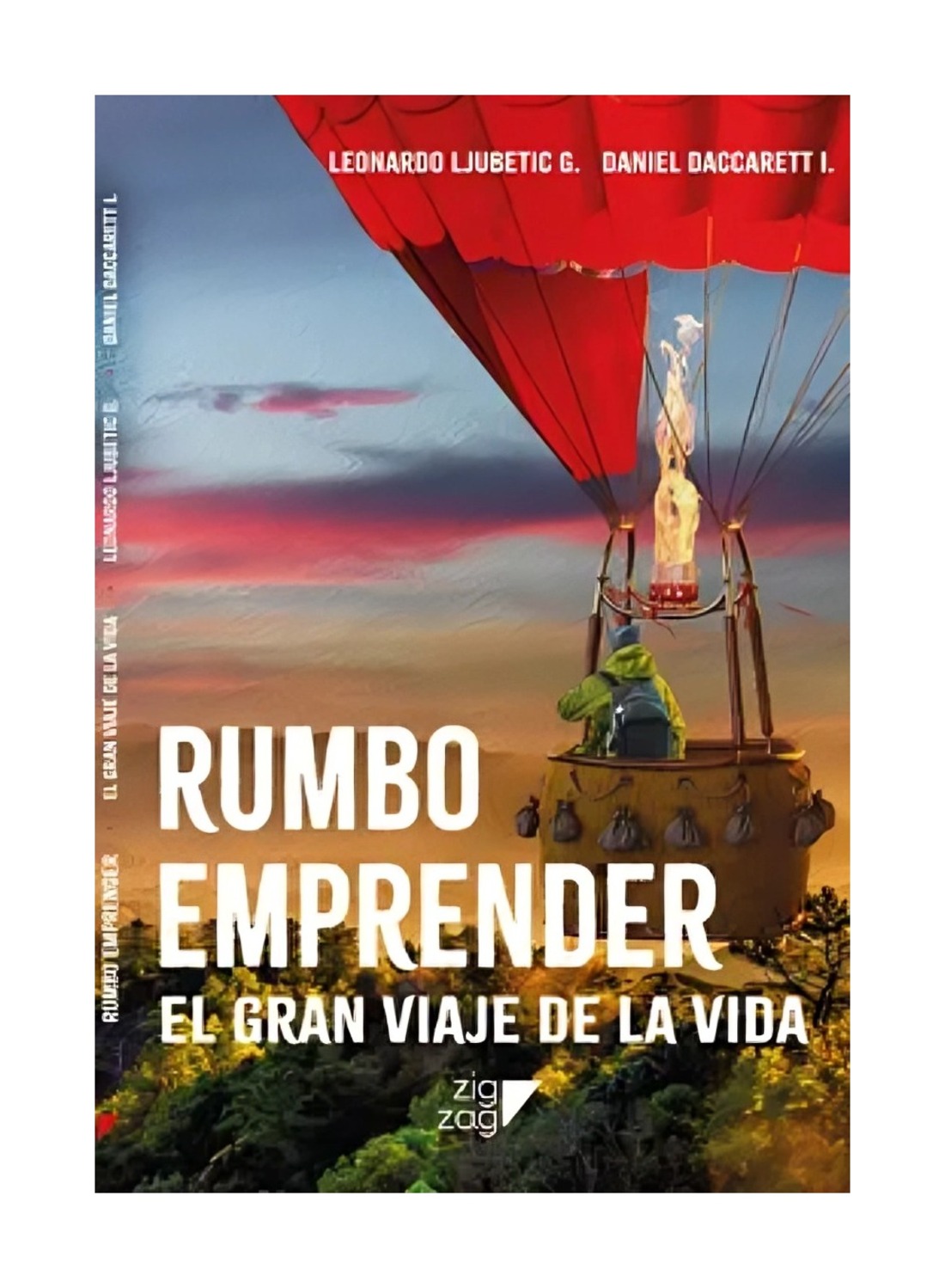 LIBRO RUMBO EMPRENDER. EL GRAN VIAJE DE LA VIDA / DANIEL DACCARETT; LEONARDO LJ - 1