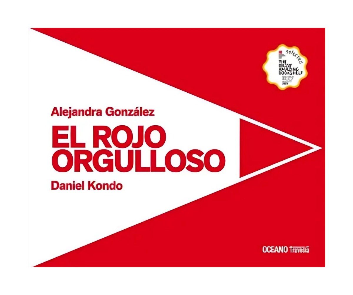 LIBRO EL ROJO ORGULLOSO / GONZALEZ ALEJANDRA / OCEANO TRAVESIA - 1