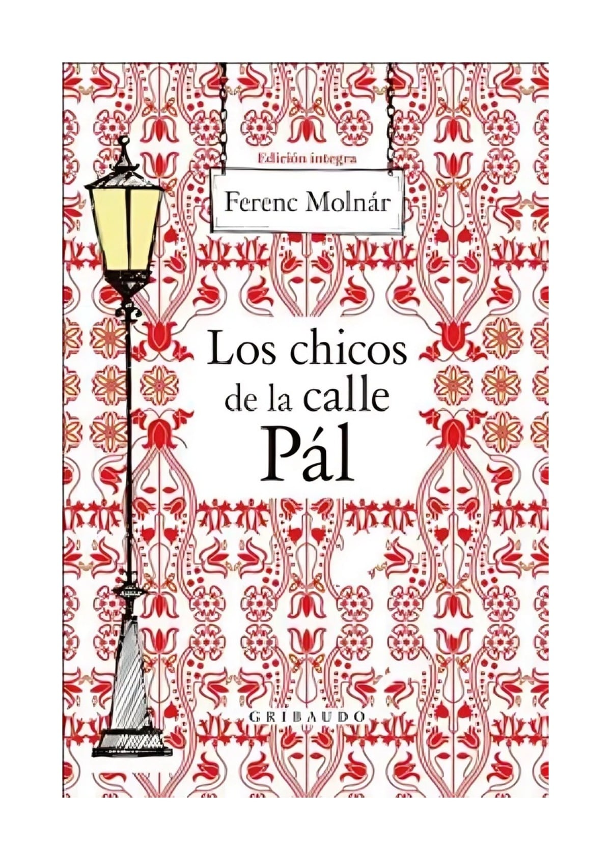 LIBRO LOS CHICOS DE LA CALLE PAL / MOLNAR FERENC / GRIBAUDO - 1