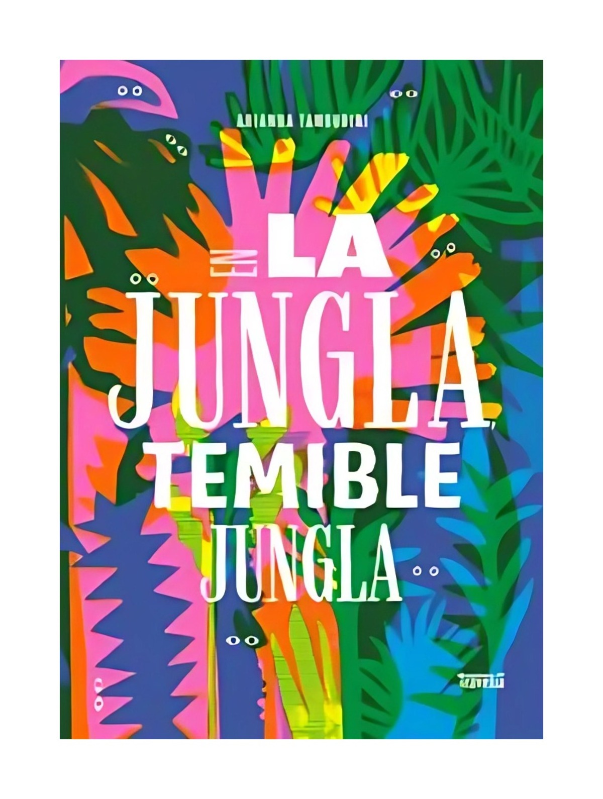 LIBRO EN LA JUNGLA, TEMIBLE JUNGLA / TAMBURINI ARIANNA / OCEANO TRAVESIA - 1