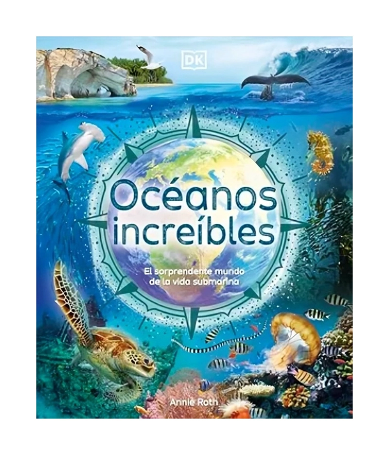 LIBRO OCEANOS INCREIBLES / ANNIE ROTH / DK - 1