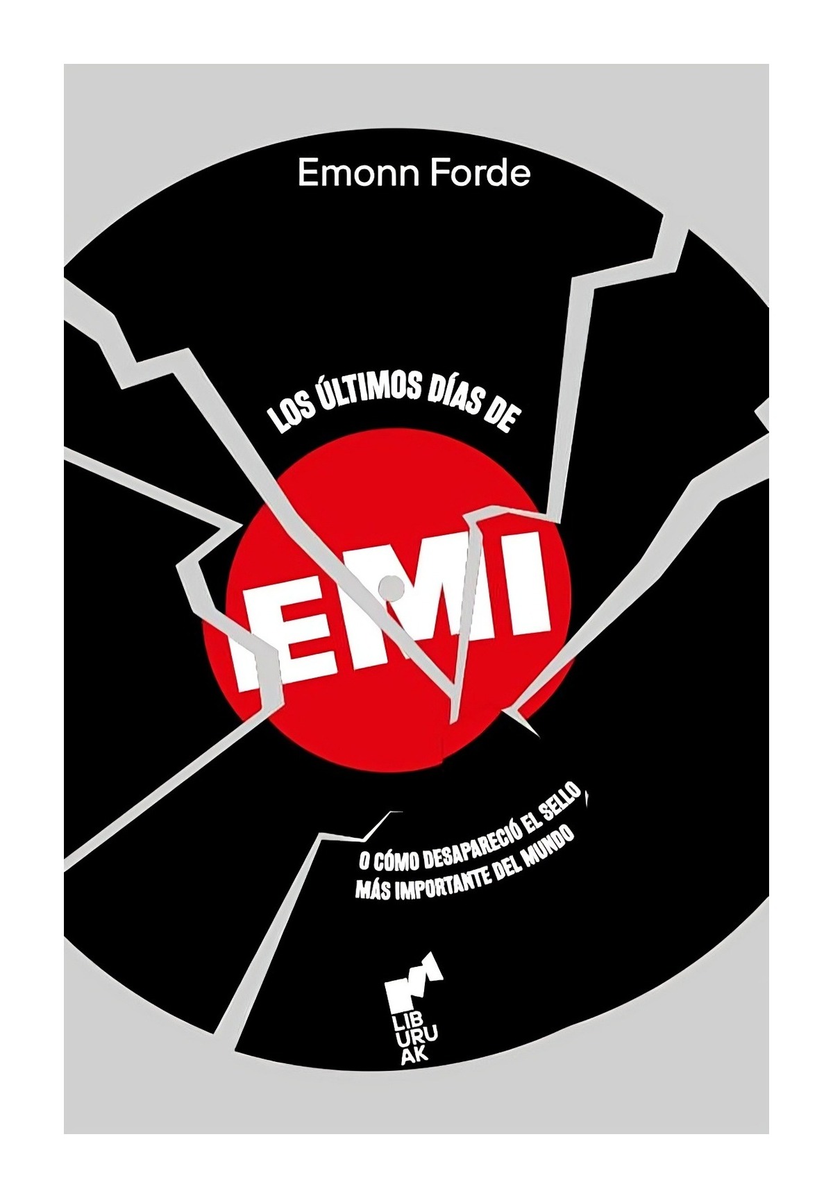 LIBRO LOS ULTIMOS DIAS DE EMI / FORDE EAMONN / LIBURUAK - 1