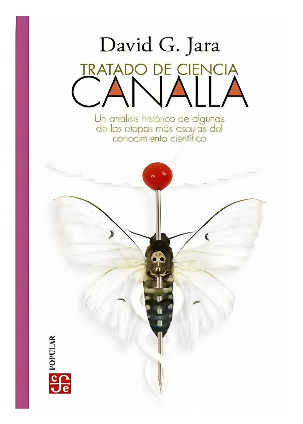 LIBRO TRATADO DE CIENCIA CANALLA. UN ANALISIS HISTORICO DE ALGUNAS DE LAS ETAPA - 1