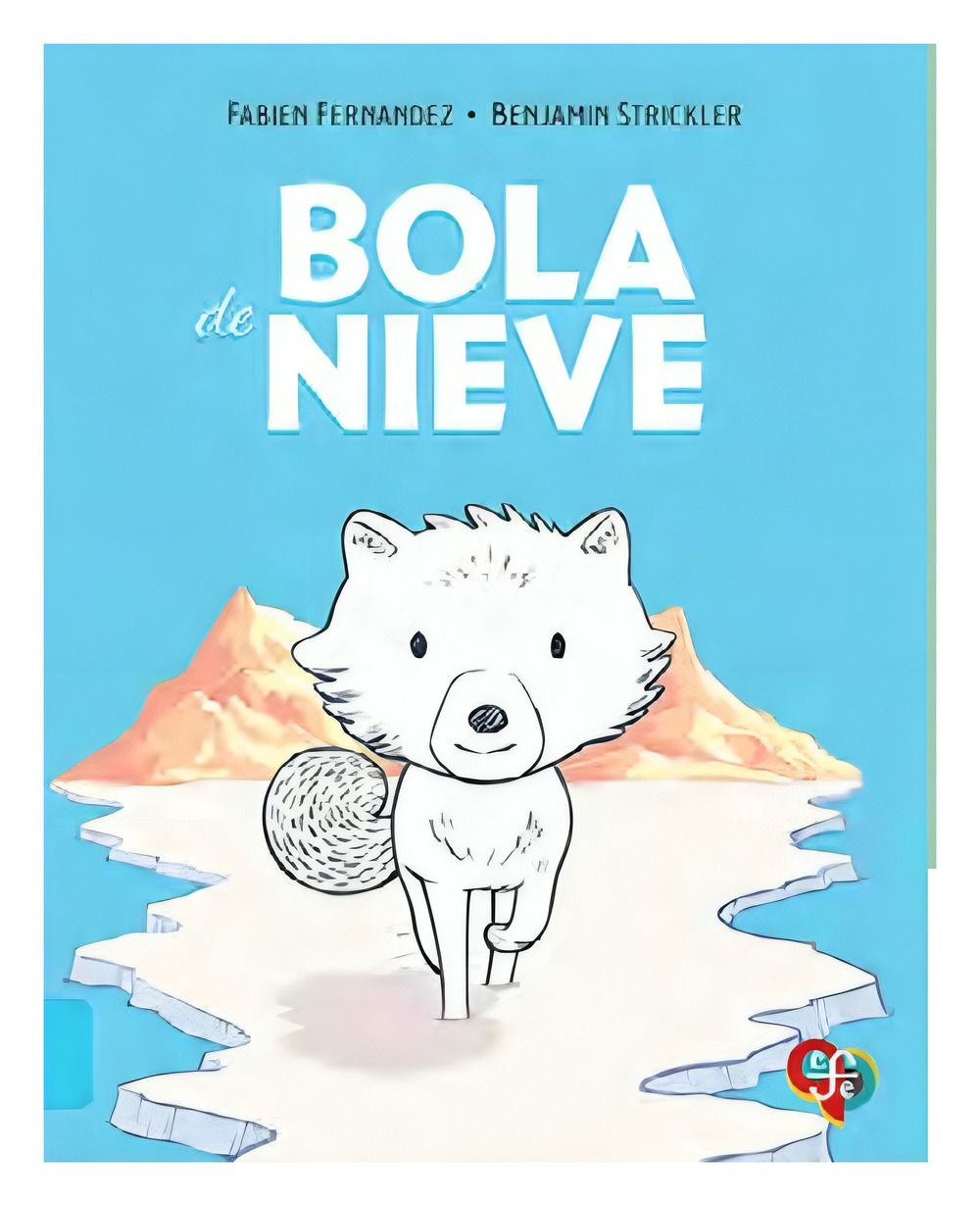 LIBRO BOLA DE NIEVE / FABIEN FERNANDEZ, BENJAMIN STRICKLER - ILUSTRADOR / FONDO - 1