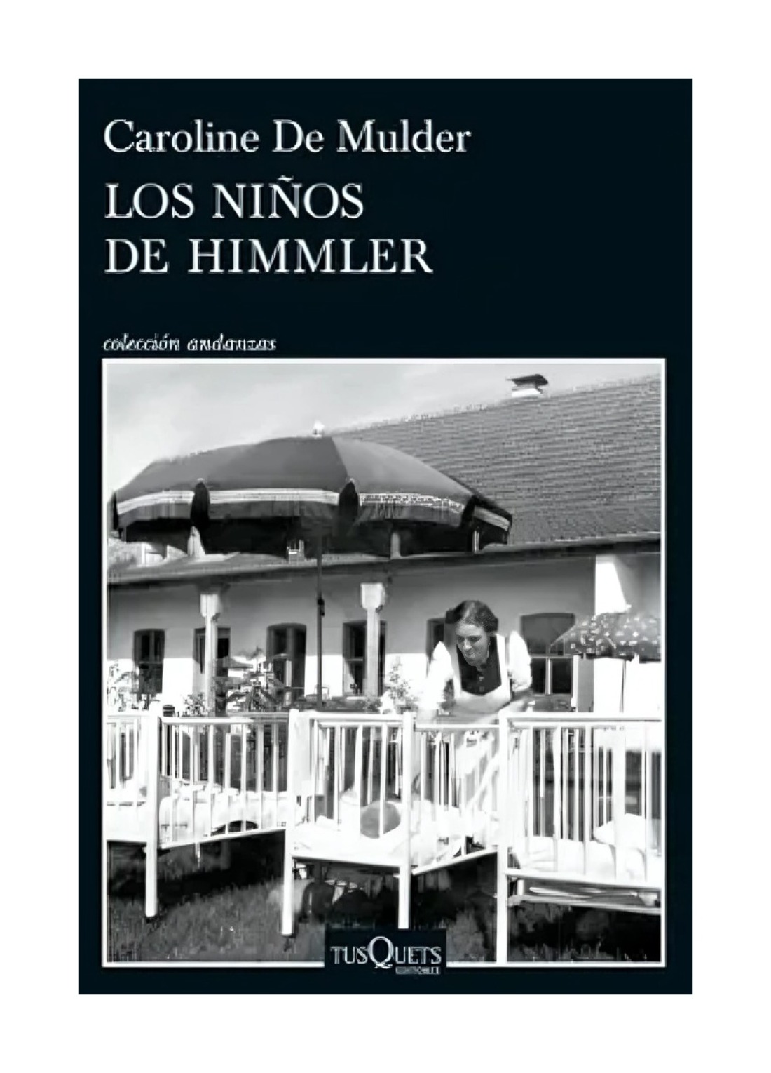 LIBRO LOS NIÑOS DE HIMMLER / CAROLINE DEMULDER / TUSQUETS - 1