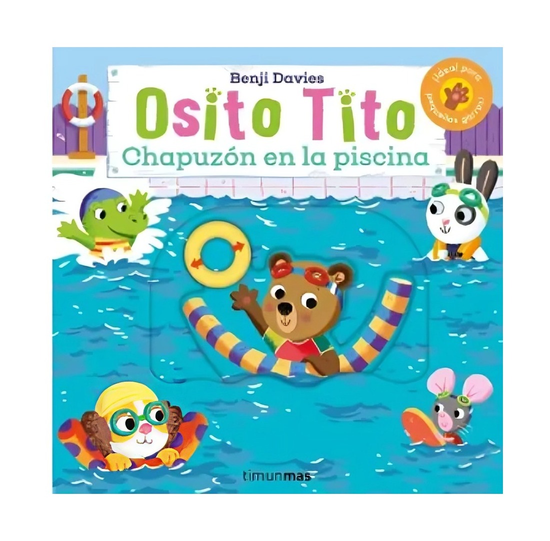 LIBRO OSITO TITO. CHAPUZON EN LA PISCINA / BENJI DAVIES / TIMUN MAS INFANTIL - 1