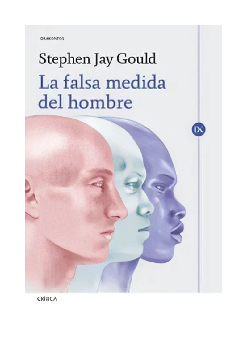 LIBRO LA FALSA MEDIDA DEL HOMBRE - STEPHEN JAY GOULD - 1