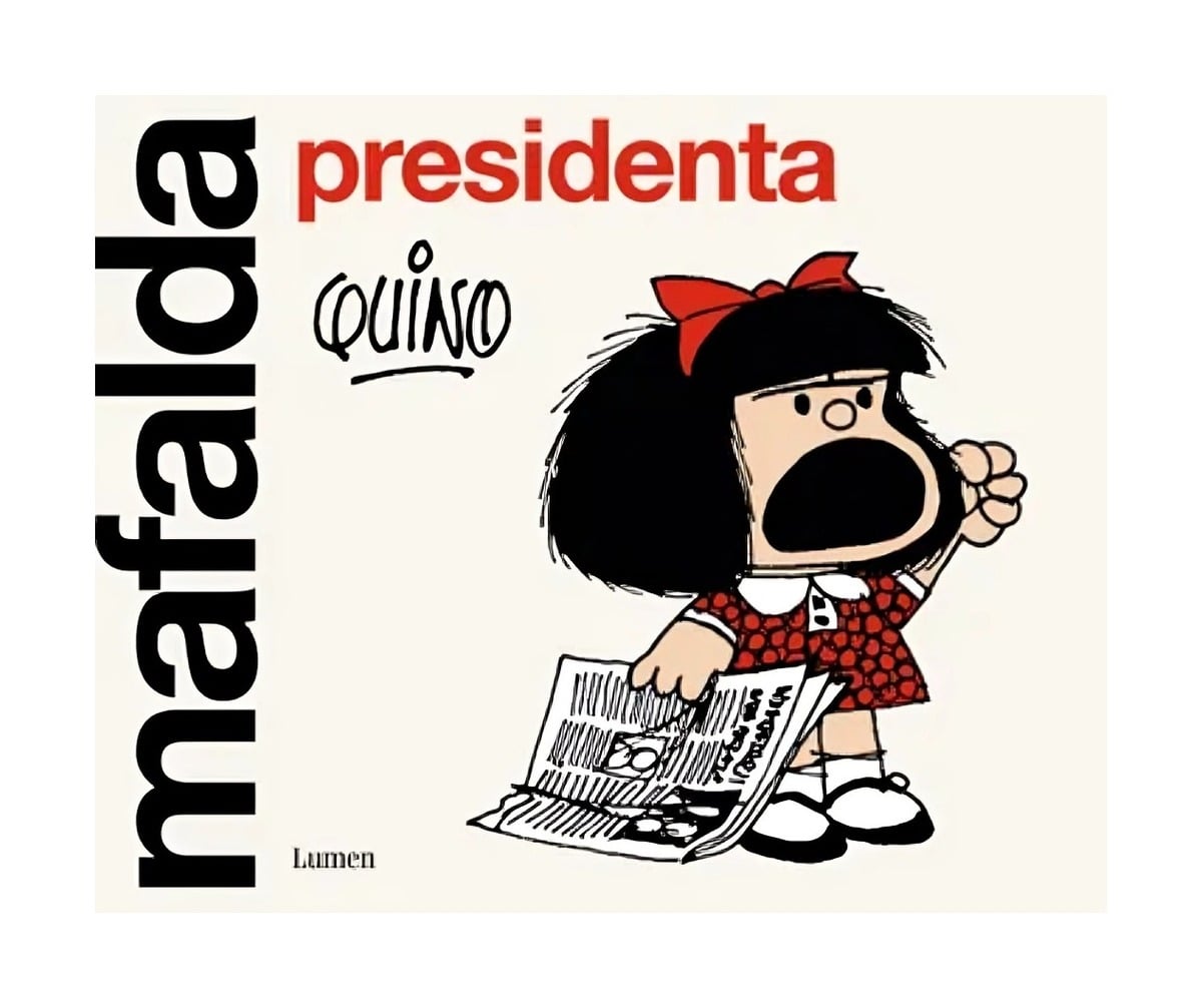 LIBRO MAFALDA PRESIDENTA / QUINO / LUMEN - 1