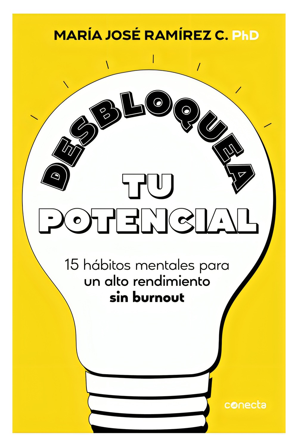 LIBRO DESBLOQUEA TU POTENCIAL / MARIA JOSE RAMIREZ CAÑAS / CONECTA - 1
