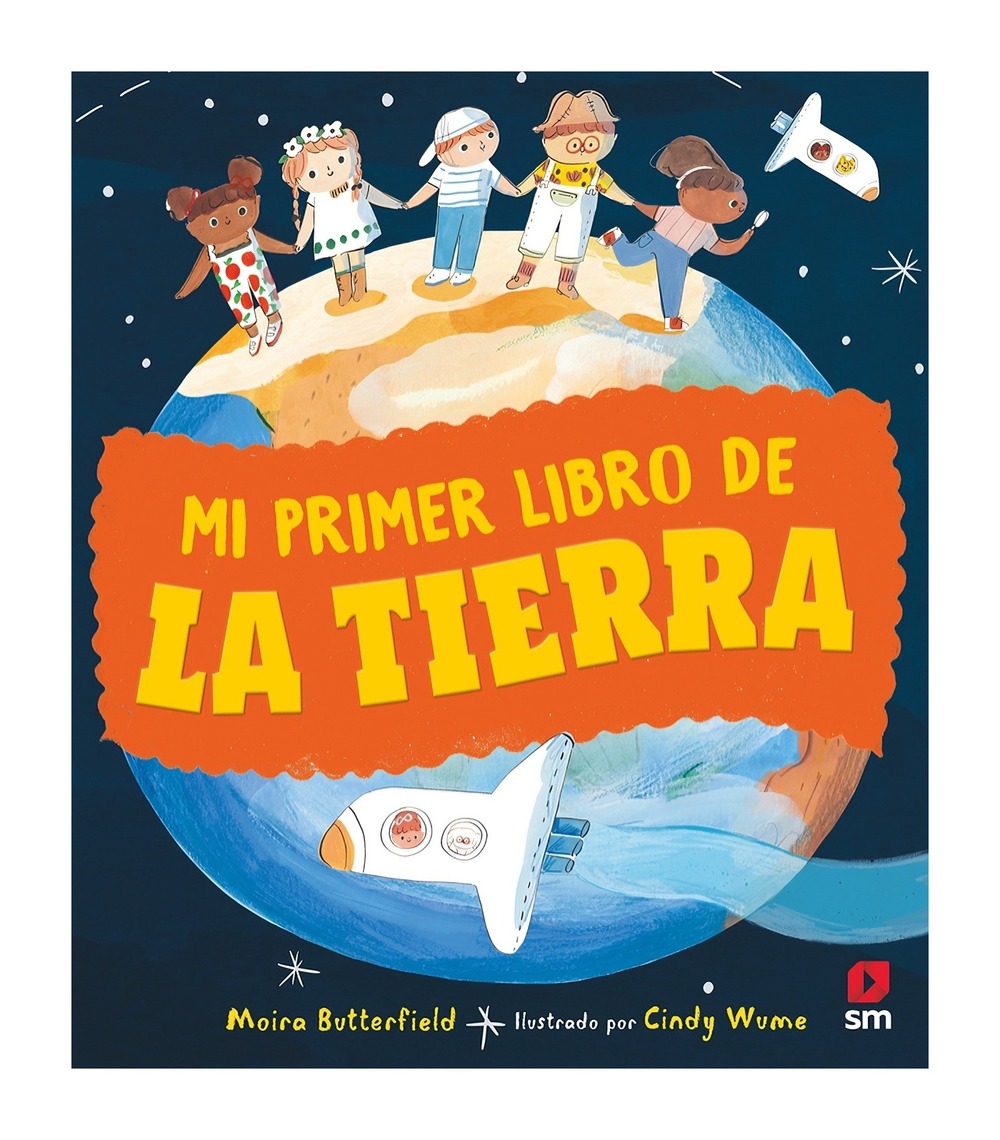 LIBRO MI PRIMER LIBRO DE LA TIERRA / MOIRA BUTTERFIELD / SM - 1