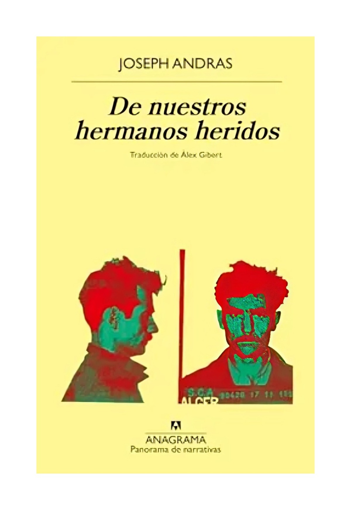 LIBRO DE NUESTROS HERMANOS HERIDOS / JOSEPH ANDRAS / ANAGRAMA - 1