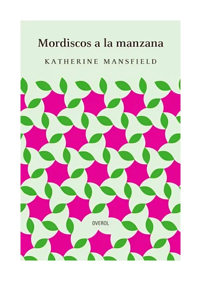 LIBRO MORDISCOS A LA MANZANA / KATHERINE MANSFIELD / OVEROL - 1