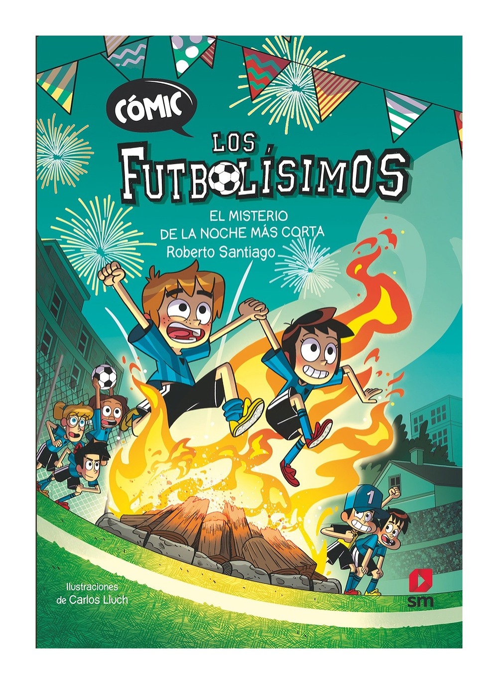 LIBRO FUTBOLISIMOS . EL MISTERIO DE LA NOCHE MAS CORTA / ROBERTO SANTIAGO / SM - 1