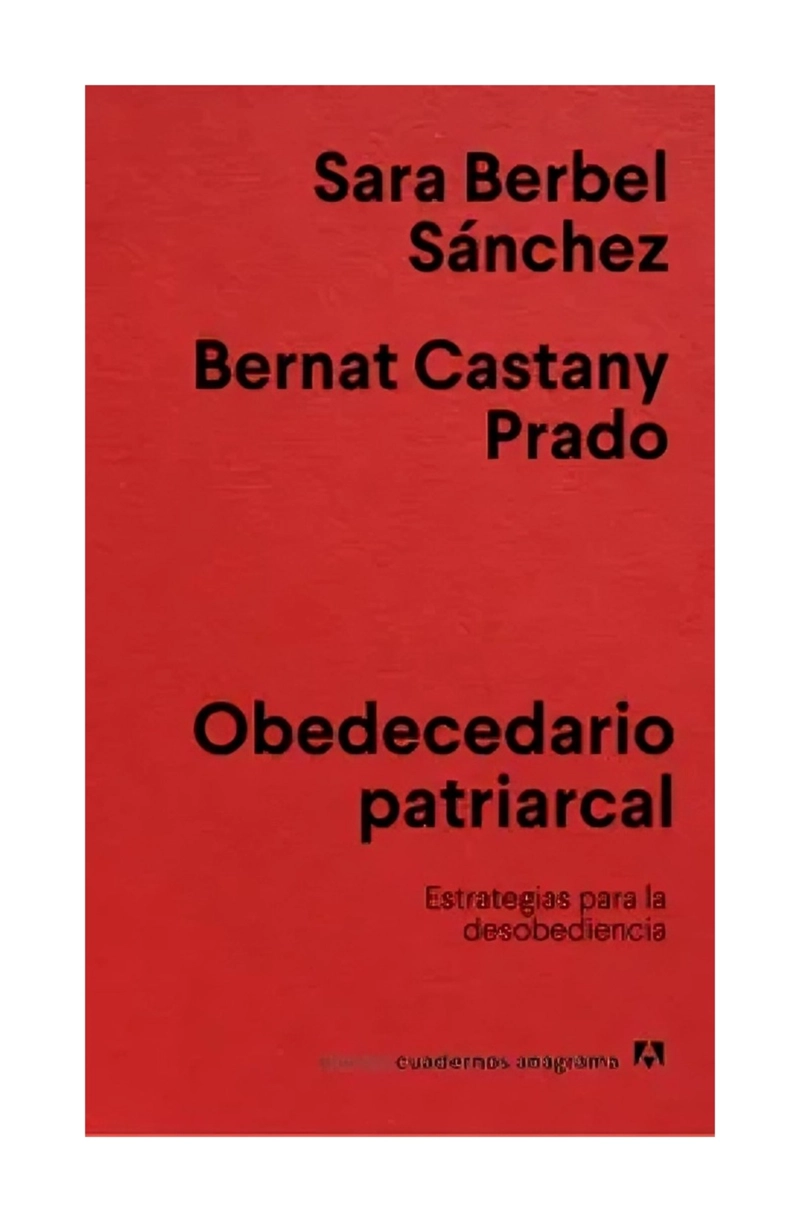 LIBRO OBEDECEDARIO PATRIARCAL / SARA BERBEL SANCHEZ / ANAGRAMA - 1