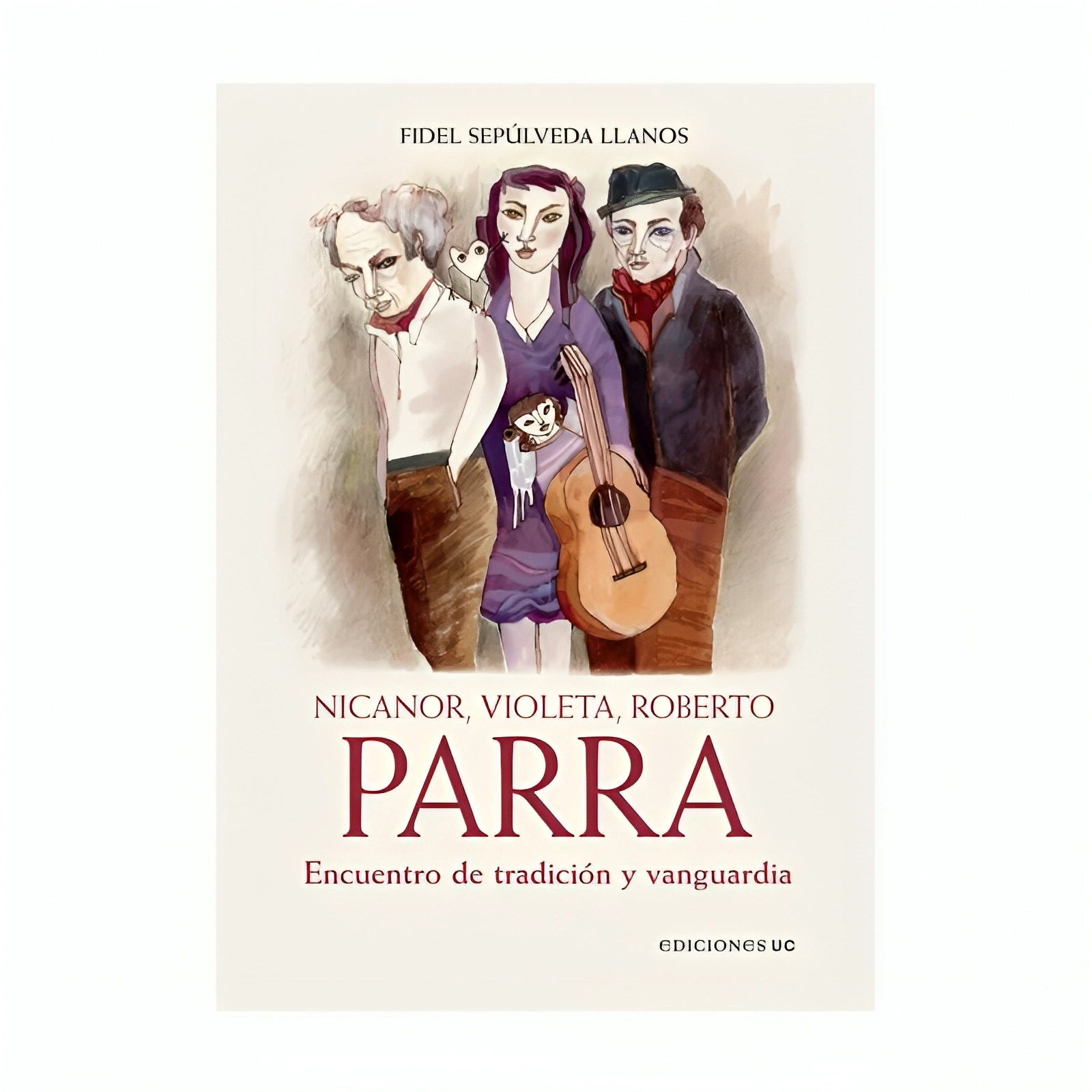 LIBRO NICANOR, VIOLETA Y ROBERTO / FIDEL SEPULVEDA LLANOS / EDICIONES UC - 1