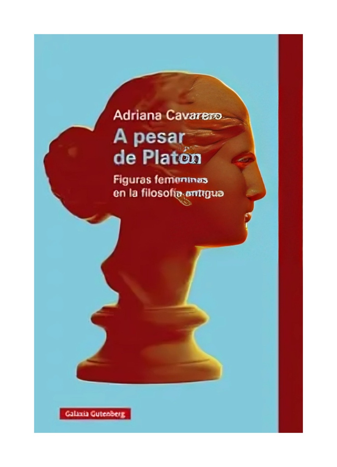 LIBRO A PESAR DE PLATON / ADRIANA CAVARERO / GALAXIA GUTENBERG - 1