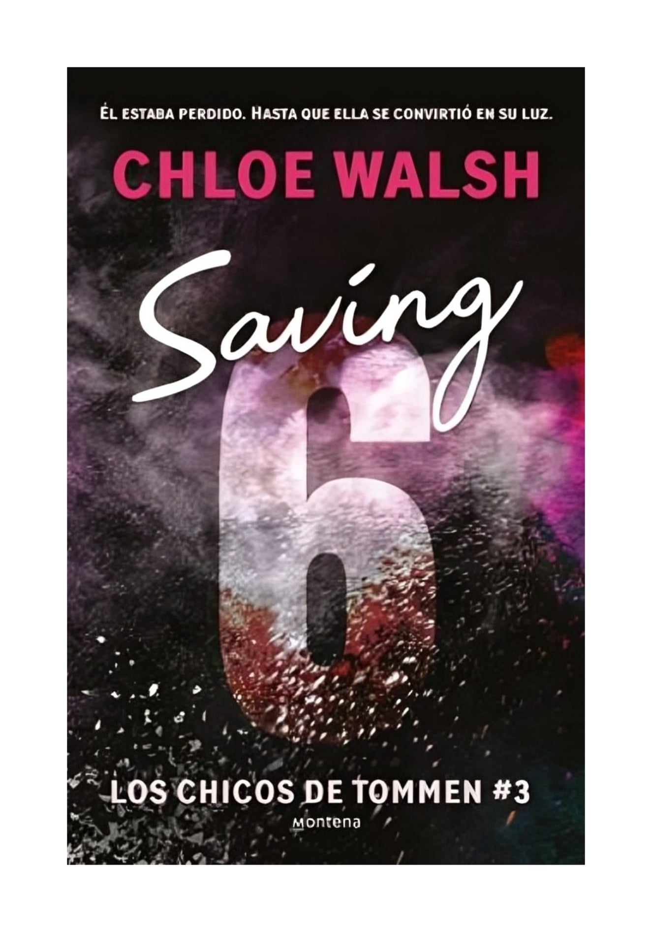 LIBRO SAVING 6 - CHICOS DE TOMMEN 3 / SAVING 6 - CHICOS DE TOMMEN 3 / ELLA ERA - 1