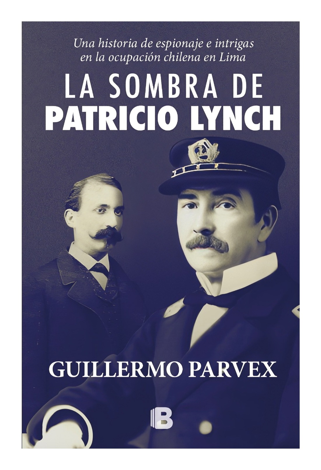 LIBRO LA SOMBRA DE PATRICIO LYNCH / LA SOMBRA DE PATRICIO LYNCH / NOVELA HISTOR - 1