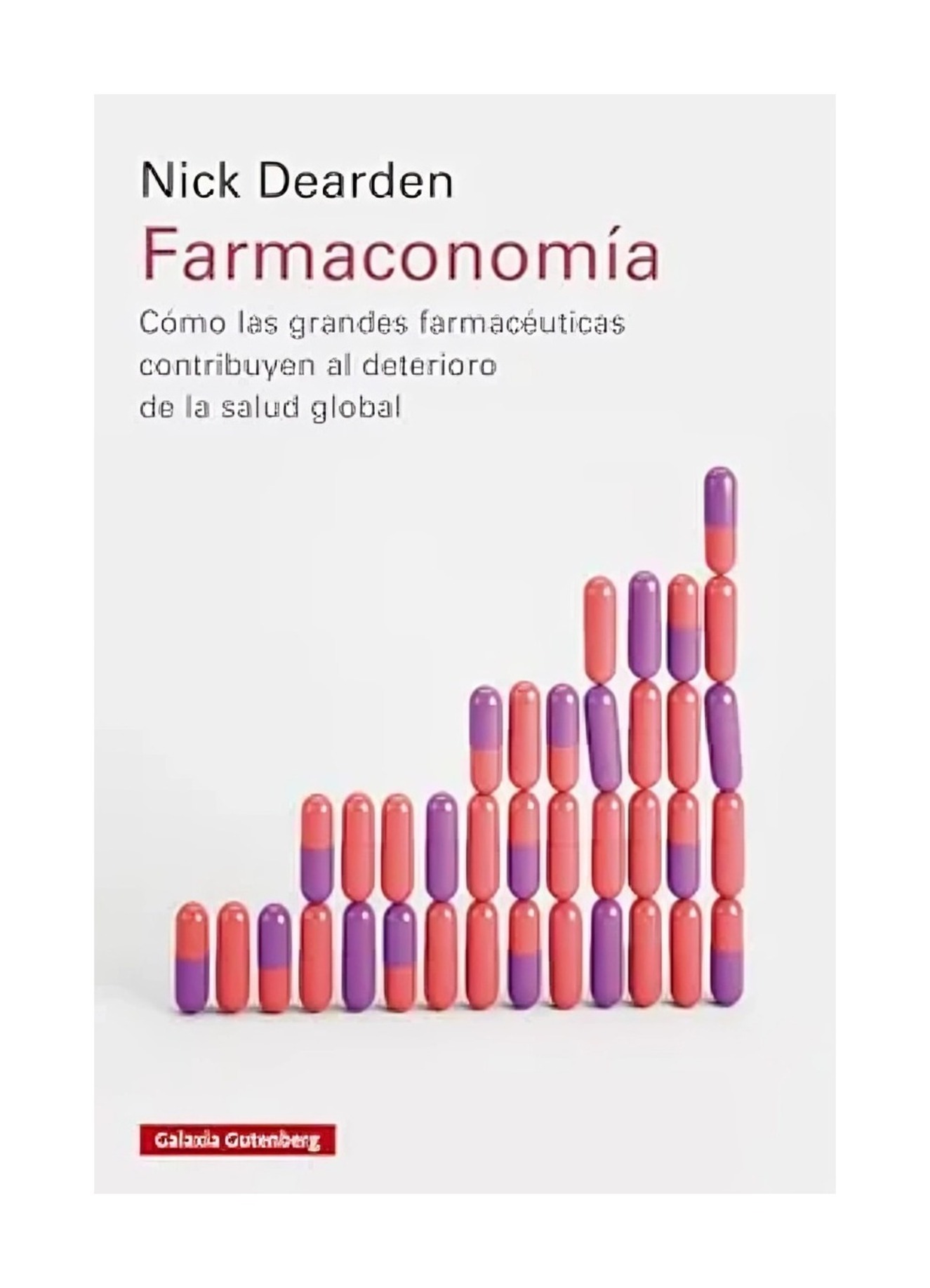 LIBRO FARMACONOMIA / NICK DEARDEN / GALAXIA GUTENBERG - 1