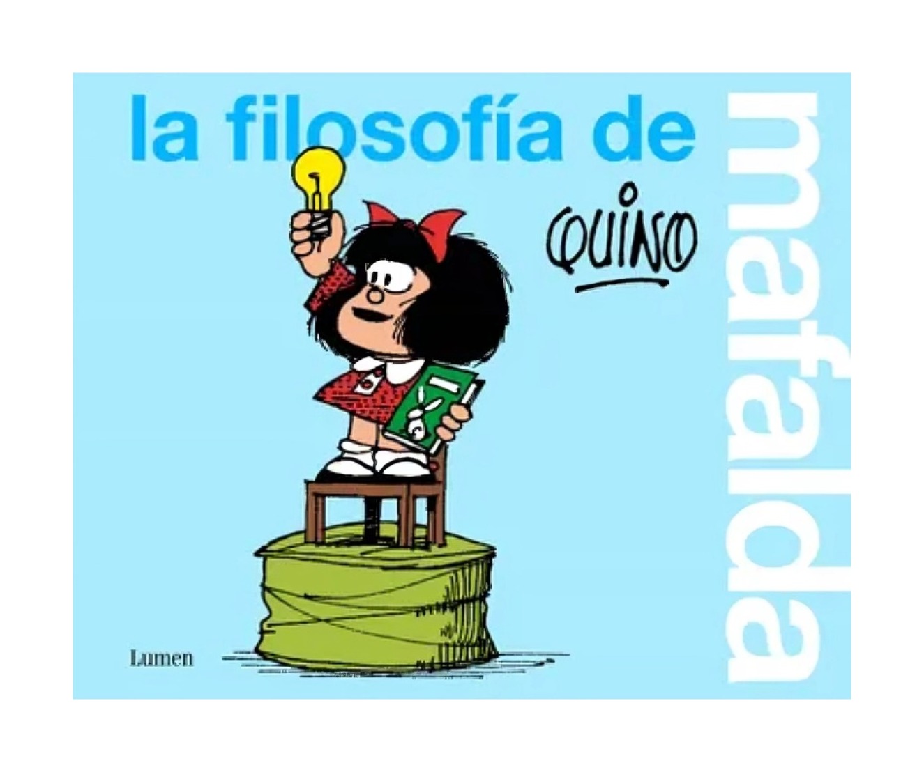 LIBRO LA FILOSOFIA DE MAFALDA / LA FILOSOFIA DE MAFALDA / EL PENSAMIENTO VIVO D - 1
