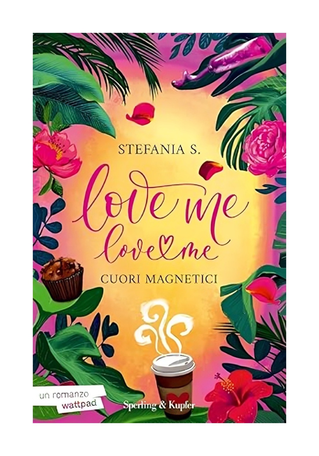 LIBRO LOVE ME LOVE ME 1 / STEFANIA S. / MONTENA - 1