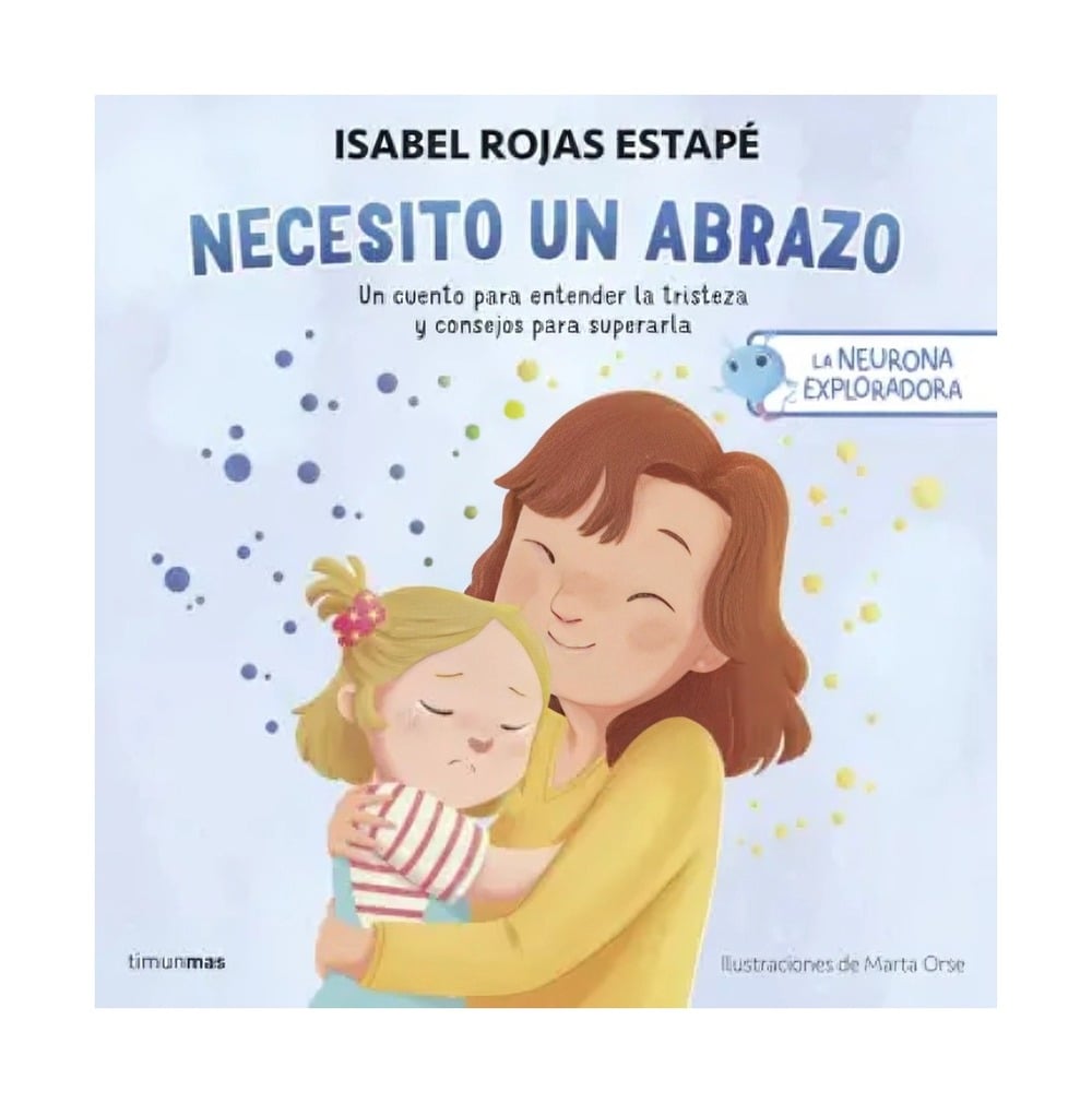 LIBRO LA NEURONA EXPLORADORA. NECESITO UN ABRAZO / LA NEURONA EXPLORADORA. NECE - 1