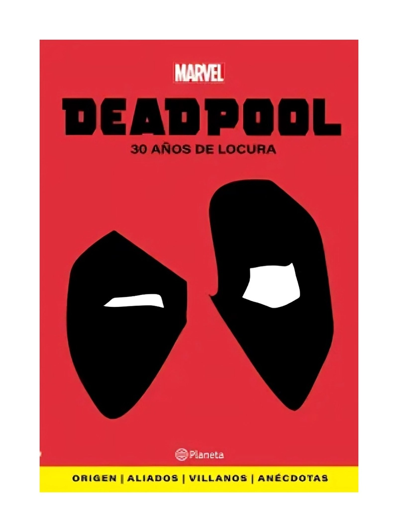 LIBRO DEADPOOL. 30 AÑOS DE LOCURA / DEADPOOL. 30 AÑOS DE LOCURA / SE LLAMA DEAD - 1