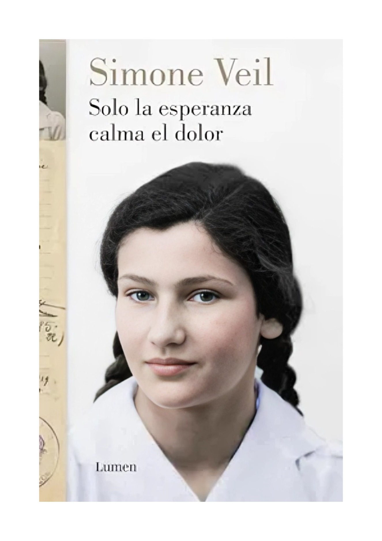 LIBRO SOLO LA ESPERANZA CALMA EL DOLOR / SIMONE VEIL / LUMEN - 1