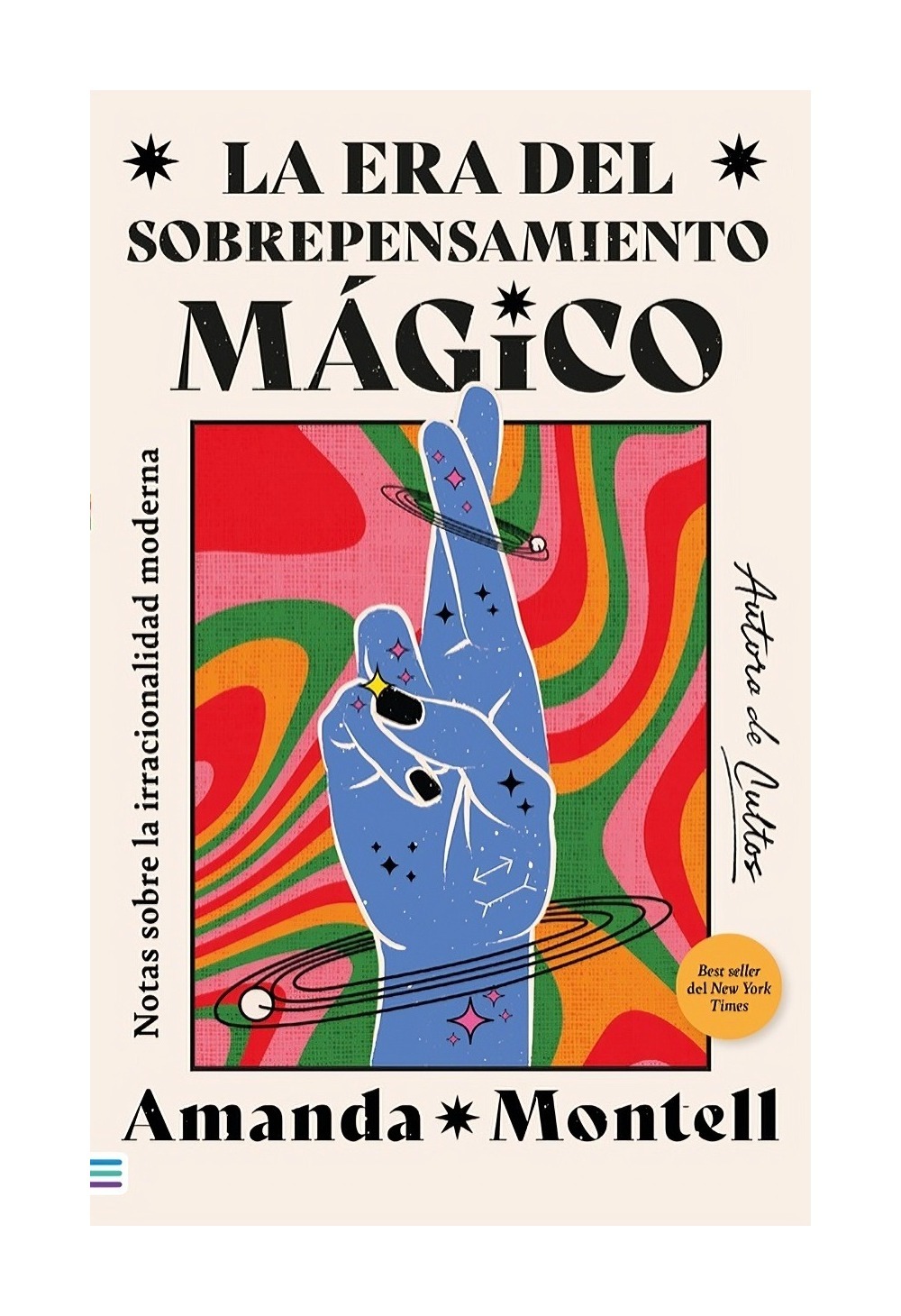 LIBRO LA ERA DEL SOBREPENSAMIENTO MAGICO. NOTAS SOBRE LA IRRACIAONALIDAD MODERN - 1