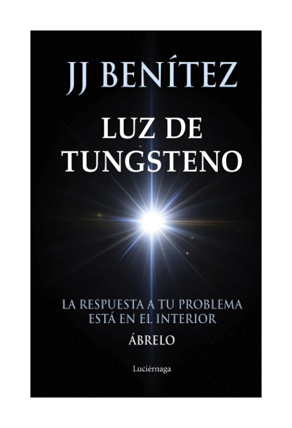 LIBRO LUZ DE TUNGSTENO / JJ BENITEZ / PLANETA - 1