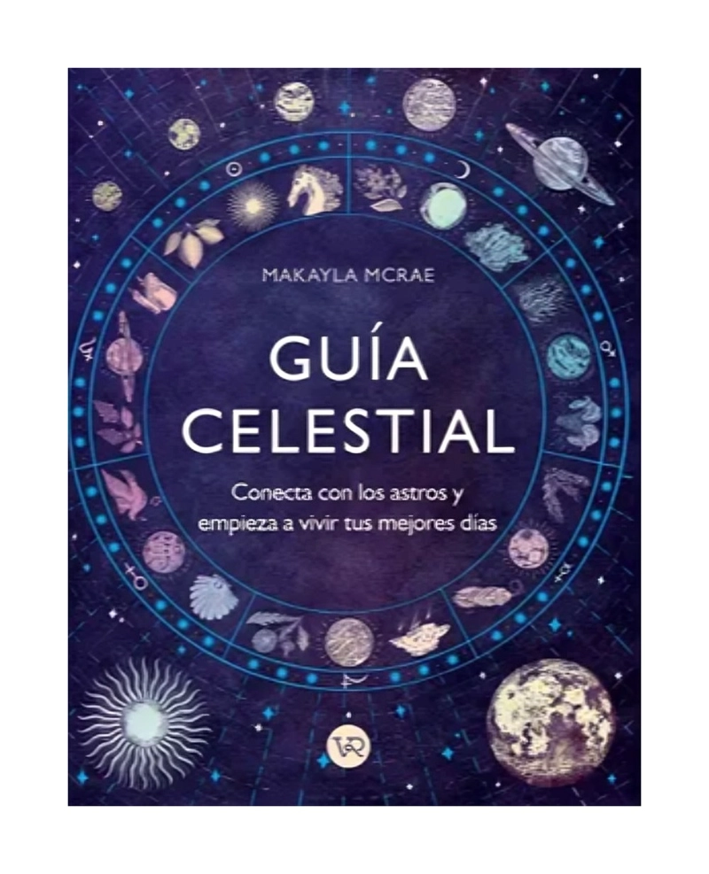 LIBRO GUIA CELESTIAL / MAKAYLA MCRAE / VERGARA Y RIBA - 1