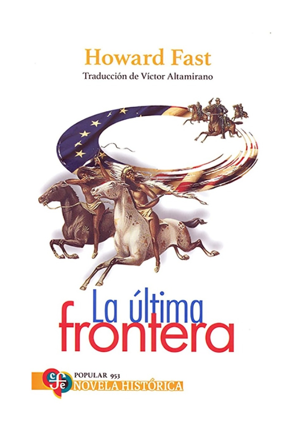 LIBRO LA ULTIMA FRONTERA / HOWARD FAST / FONDO DE CULTURA MX - 1