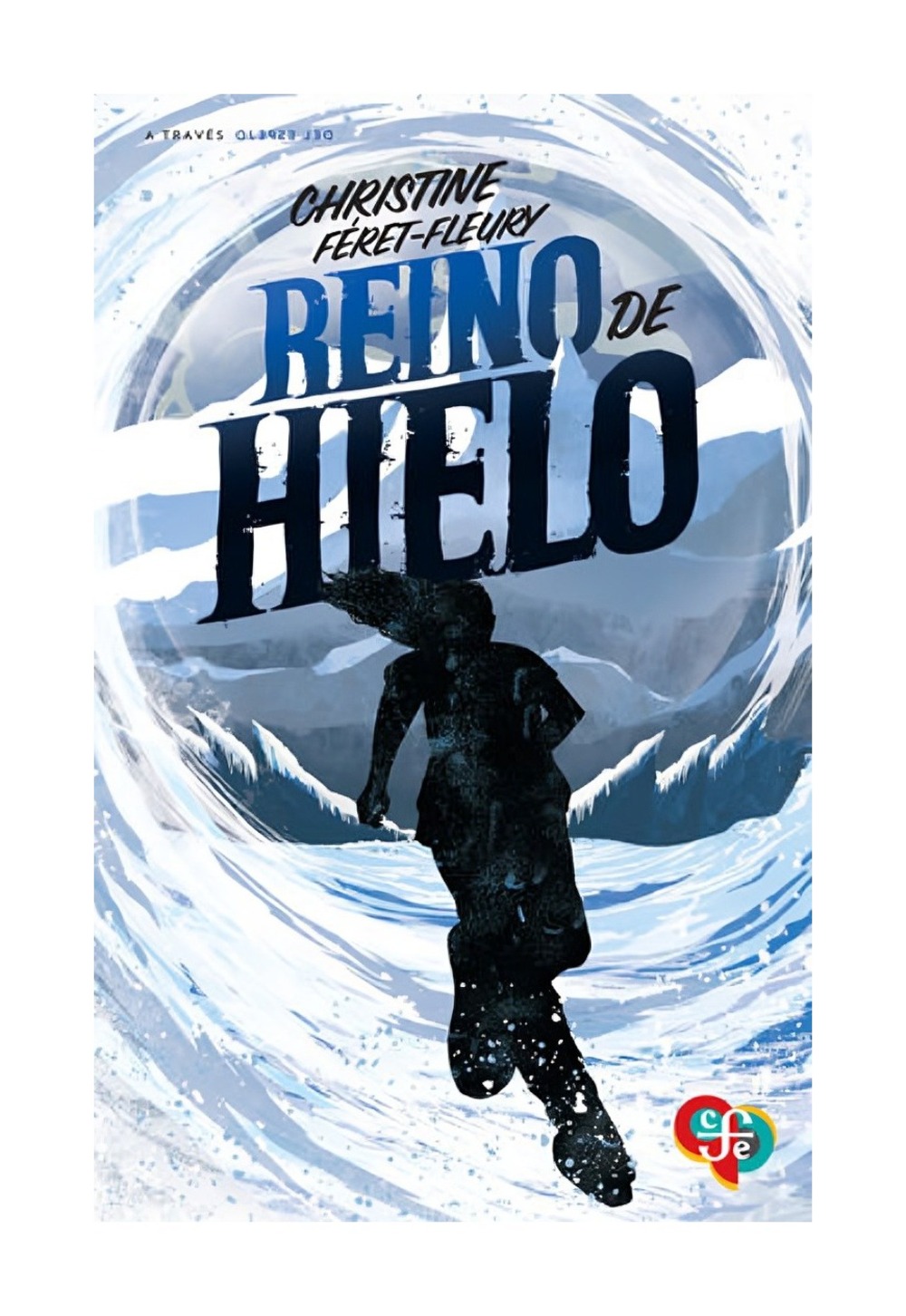 LIBRO REINO DE HIELO / CHRISTINE FE RET-FLEURY / FONDO DE CULTURA MX - 1