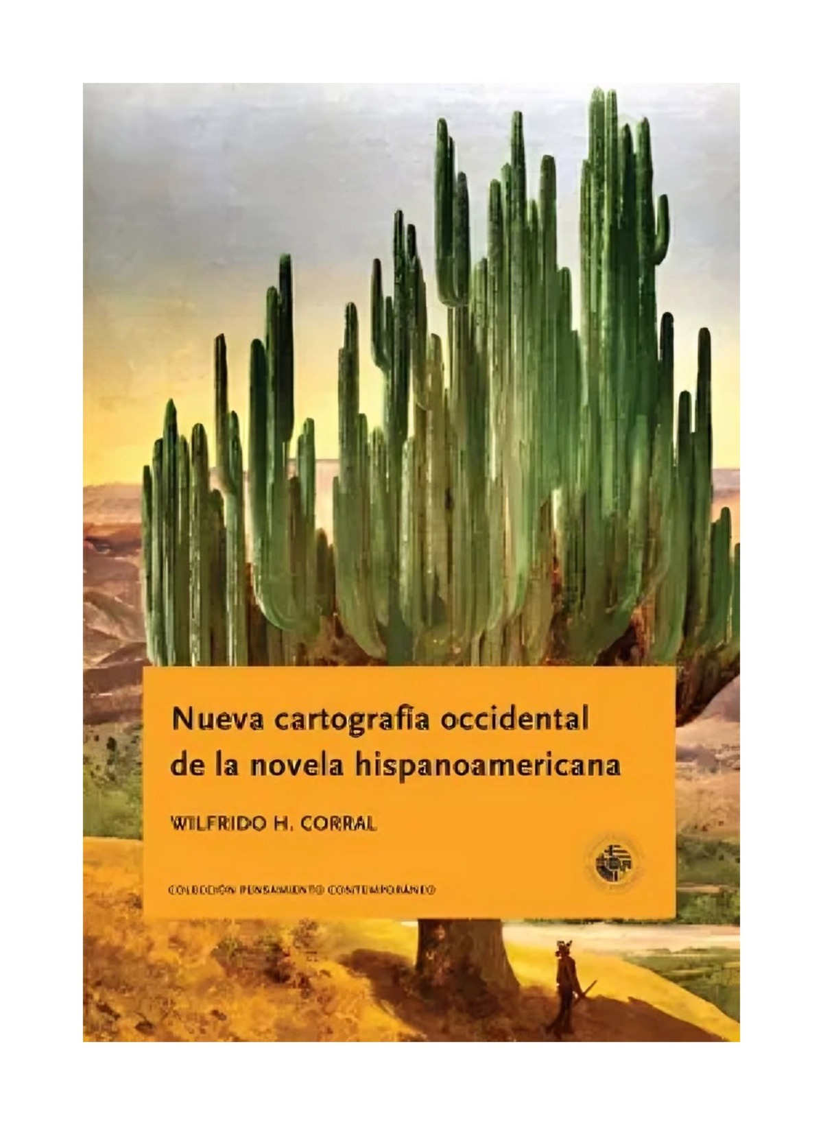 LIBRO NUEVA CARTOGRAFIA OCCIDENTAL DE LA NOVELA HISPANOAMERICANA / WILFRIDO H. - 1